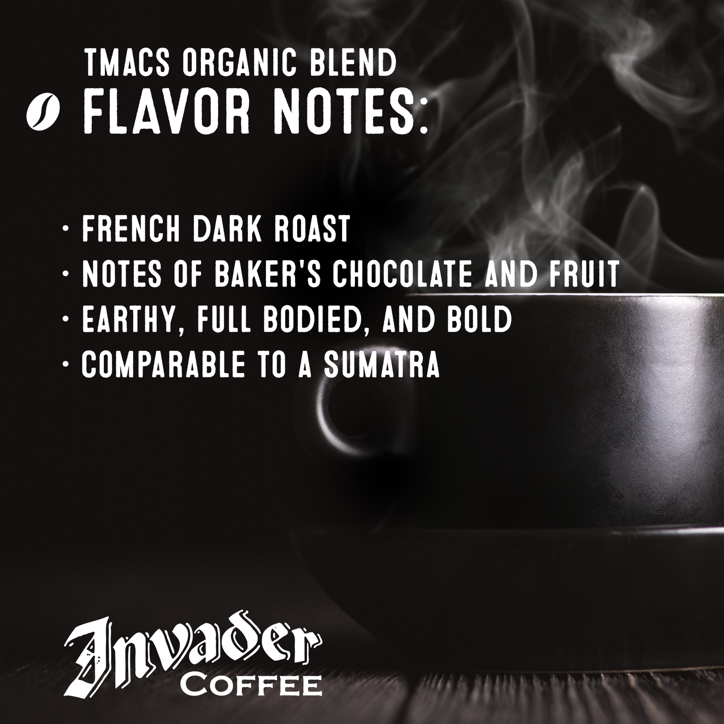 Invader Coffee- TMACS Organic Blend