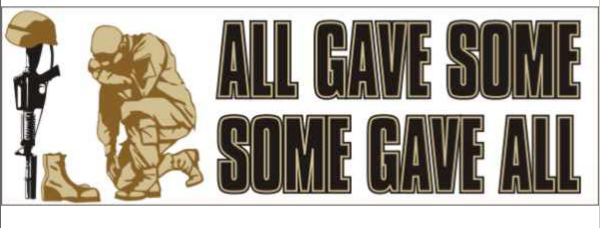 All Gave Some - Some Gave All Bumper Sticker