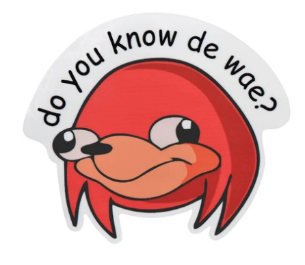 "Do you know the wae?" Ugandan Knuckles Sticker