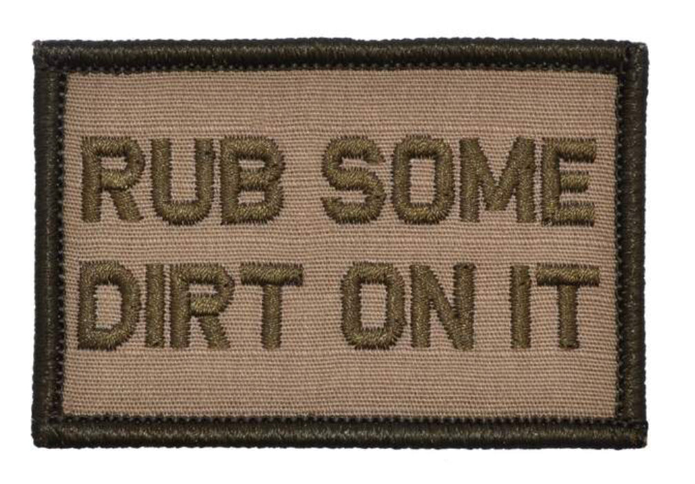 Rub Some Dirt On It Velcro Patch
