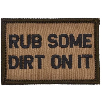 Rub Some Dirt On It Velcro Patch