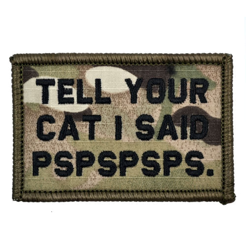 "Tell Your Cat I Said" Velcro Patch