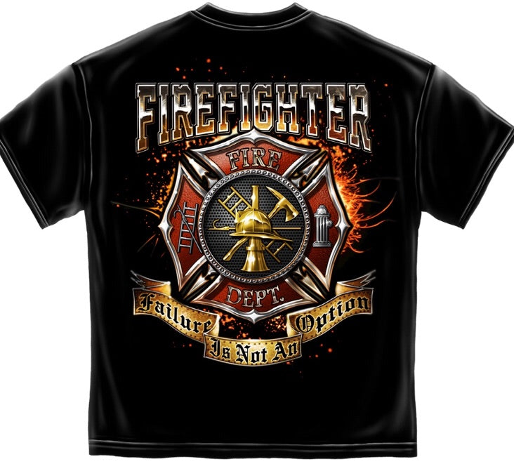 Firefighter - Failure Is Not An Option T-Shirt