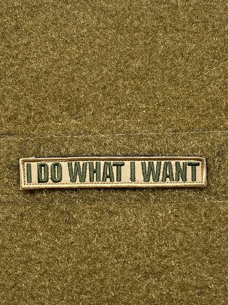"I Do What I Want" Velcro Patch