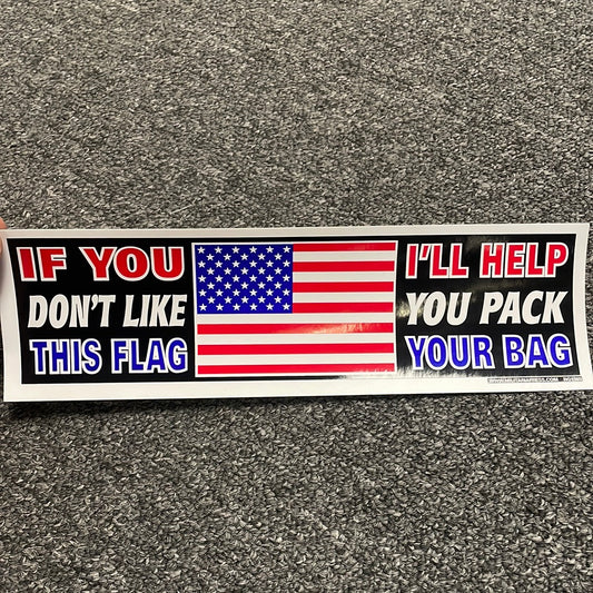 If You Don't Like This Flag Bumper Sticker