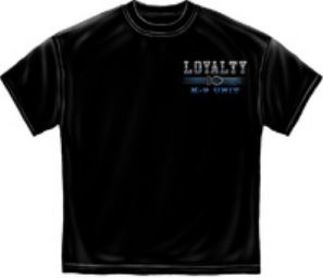 Loyalty K9 T-Shirt