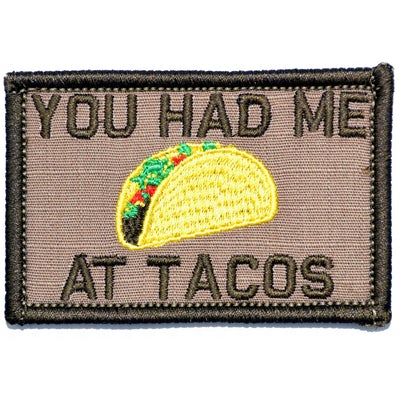 You Had Me At Tacos Velcro Patch