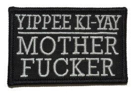 Yippee Ki-Yay Mother Fucker Velcro Patch